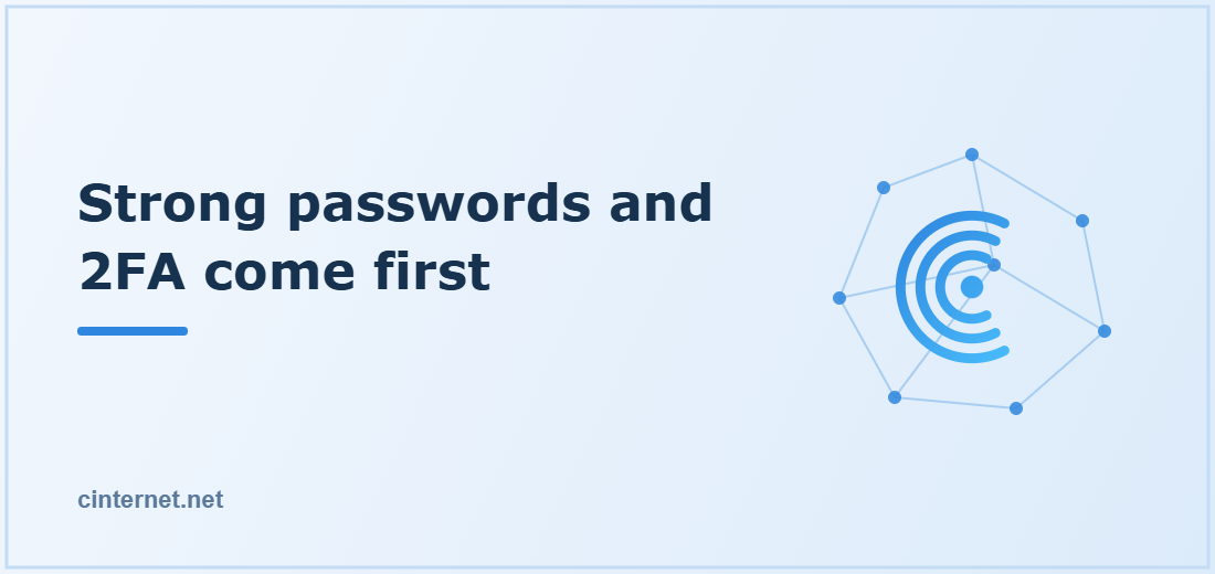 Illustration titled: Strong passwords and 2FA come first