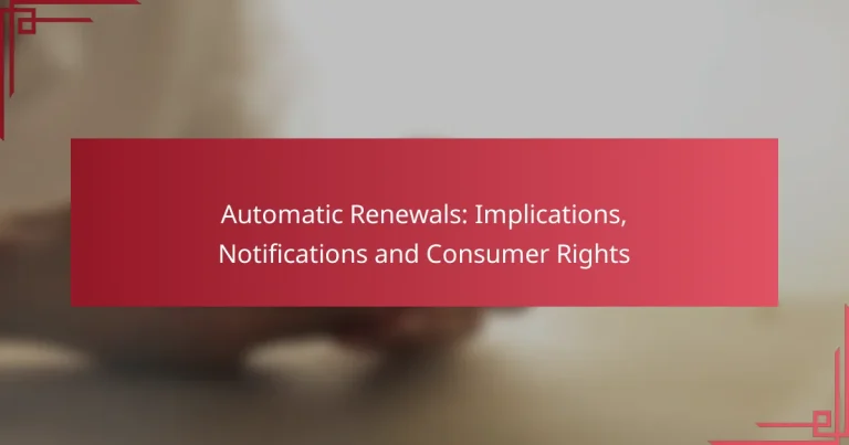 Automatic Renewals: Implications, Notifications and Consumer Rights