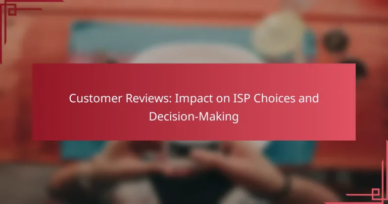 Customer Reviews: Impact on ISP Choices and Decision-Making