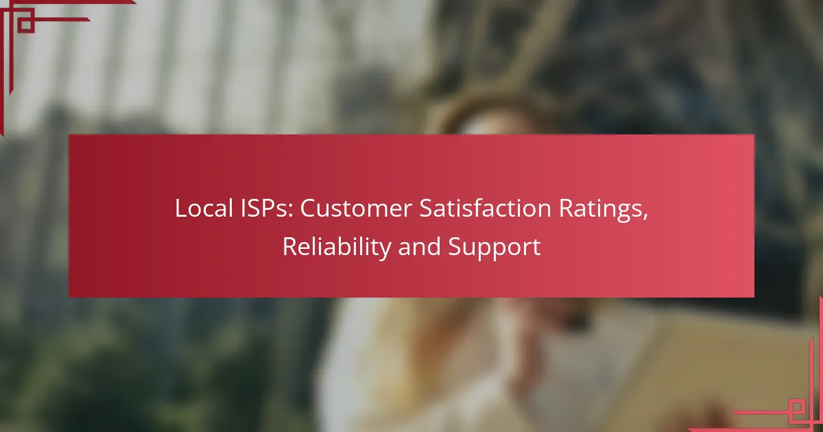 Local ISPs: Customer Satisfaction Ratings, Reliability and Support