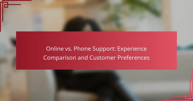 Online vs. Phone Support: Experience Comparison and Customer Preferences