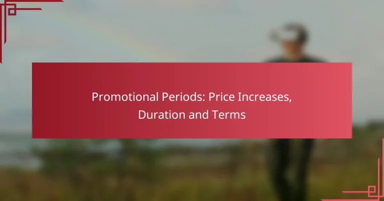 Promotional Periods: Price Increases, Duration and Terms