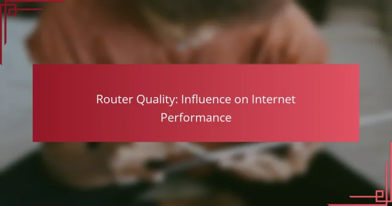 Router Quality: Influence on Internet Performance