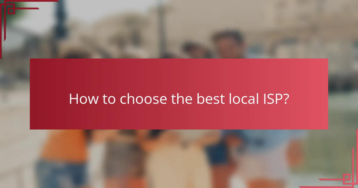 How to choose the best local ISP?