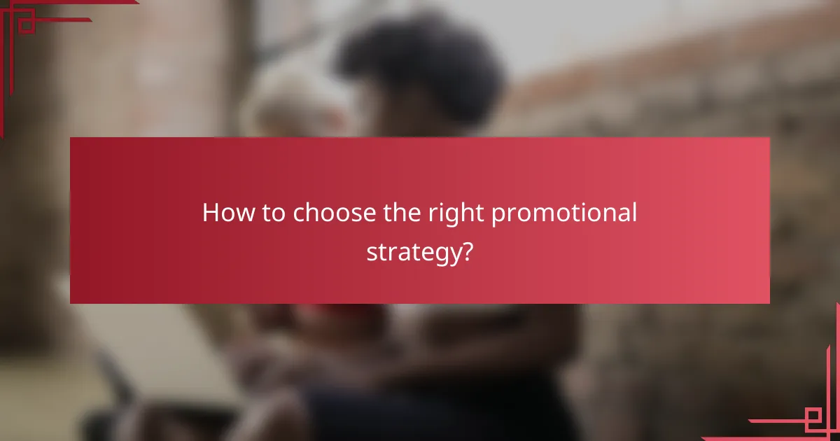 How to choose the right promotional strategy?