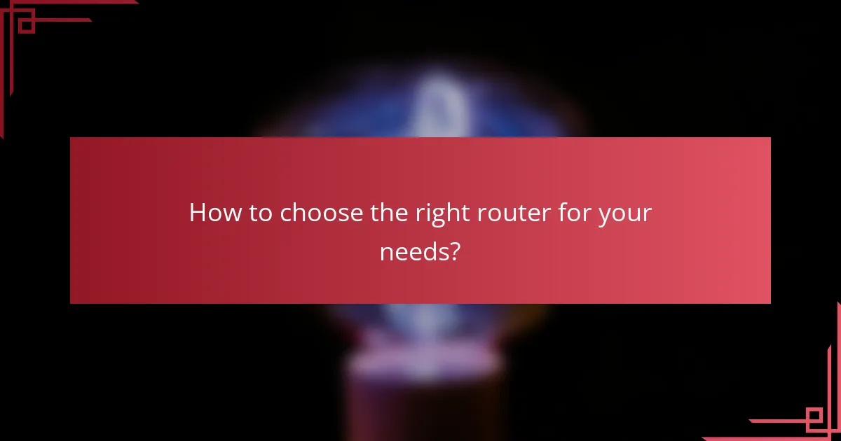 How to choose the right router for your needs?